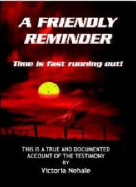 Cover of the book A Friendly Reminder: Time is fast running out! by Victoria Nehale