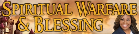 Spiritual Warfare and Blessing