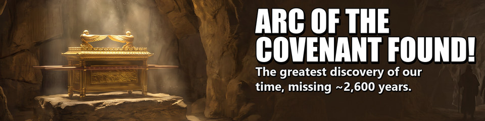 Arc of the Covenant Found!: The greatest discovery of our time, missing ~2,600 years.