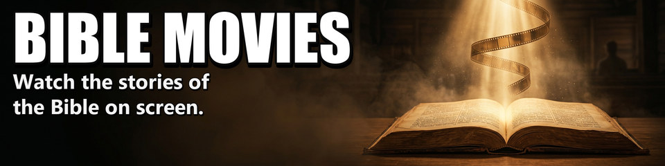 Bible Movies: Watch the stories of the Bible on screen.