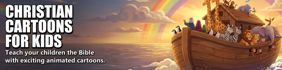 Christian Cartoons for Kids: Teach your children the Bible with exciting animated cartoons.