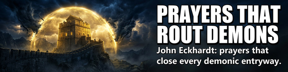Prayers That Rout Demons: John Eckhardt: prayers that close every demonic entryway.