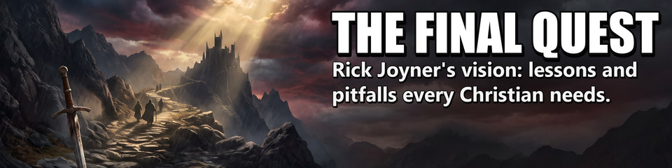 The Final Quest: Rick Joyner's vision: lessons and pitfalls every Christian needs.