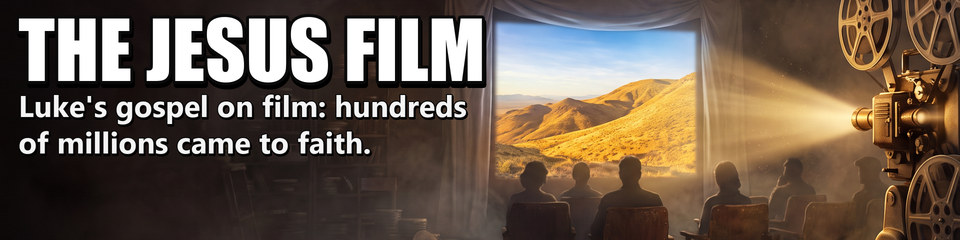The Jesus Film: Luke's gospel on film: hundreds of millions came to faith.