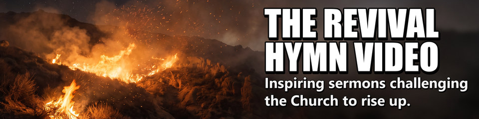 The Revival Hymn Video: Inspiring sermons challenging the Church to rise up.
