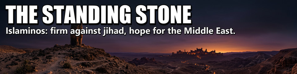 The Standing Stone: Islaminos: firm against jihad, hope for the Middle East.